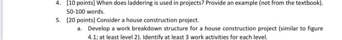 4. [10 points] When does laddering is used in