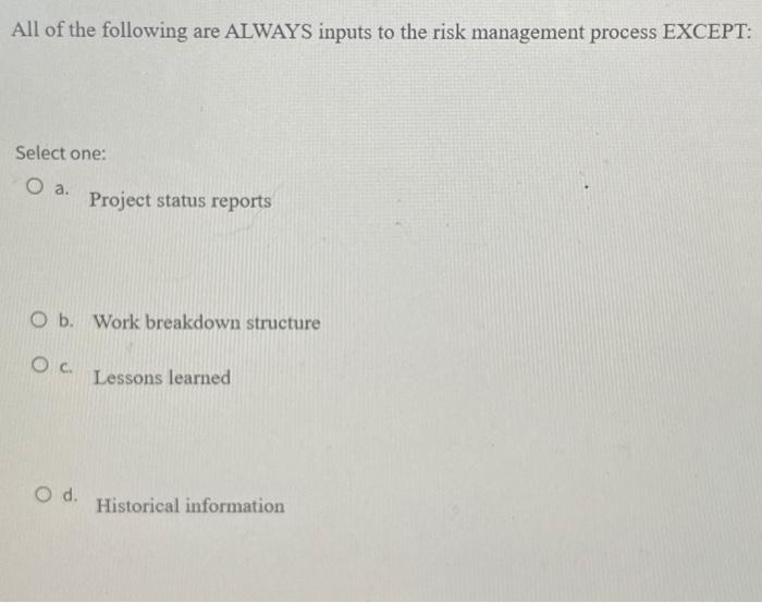 All of the following are ALWAYS inputs to the