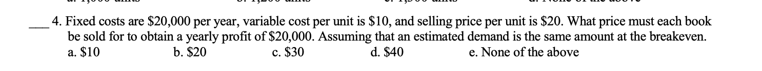 O ILI U U. 19UU UL 1 JOU UI 4. Fixed costs are