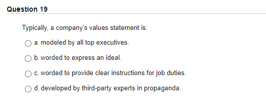 Question 19 Typically, a company's values
