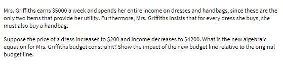 Mrs. Griffiths earns $5000 a week and spends her