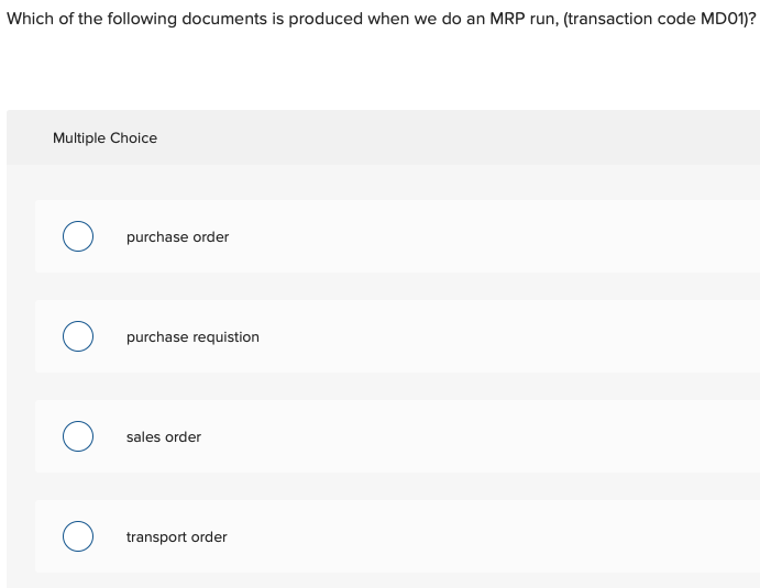 Which of the following documents is produced when