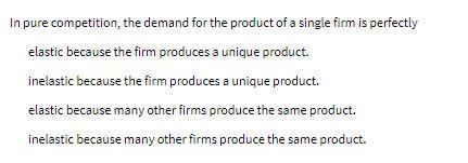In pure competition, the demand for the product