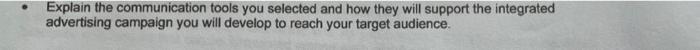 Explain the communication tools you selected and