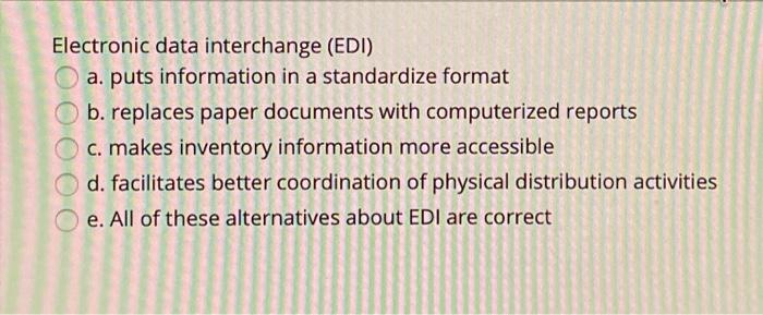 Electronic data interchange (EDI) a. puts