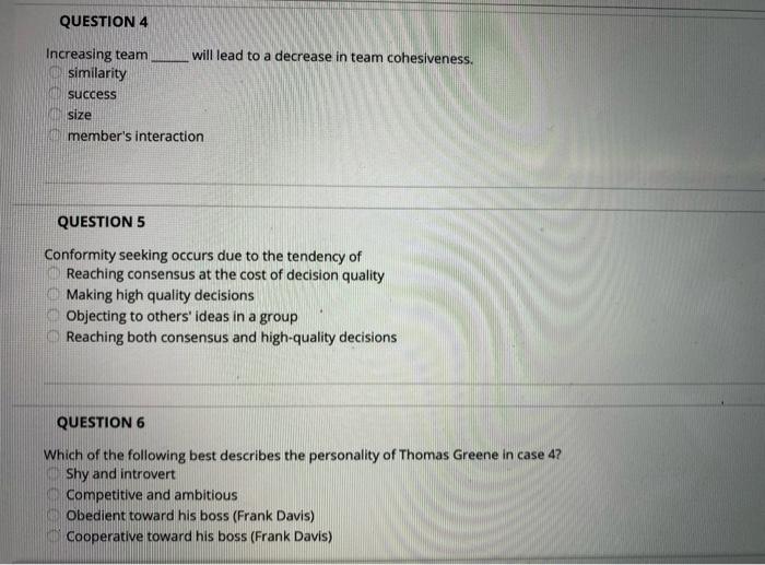 QUESTION 4 Increasing team will lead to a