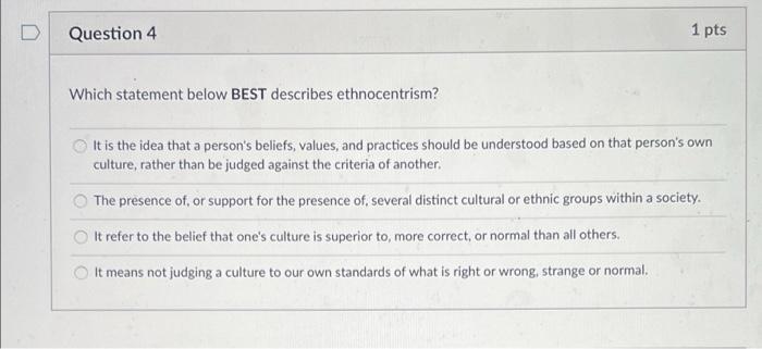 D Question 4 1 pts Which statement below BEST