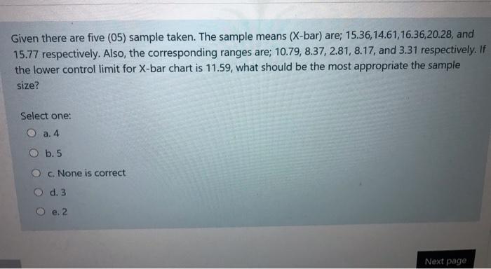 Given there are five (05) sample taken. The