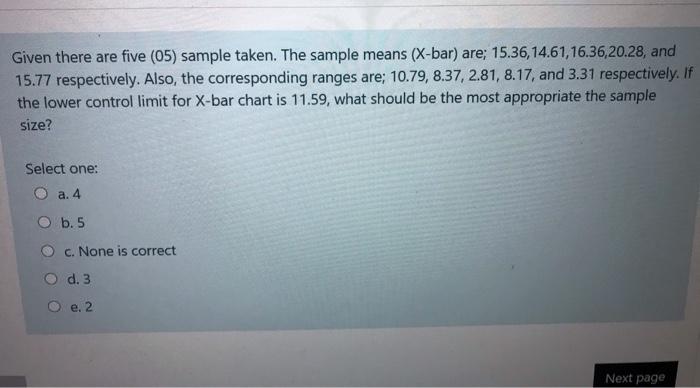 Given there are five (05) sample taken. The