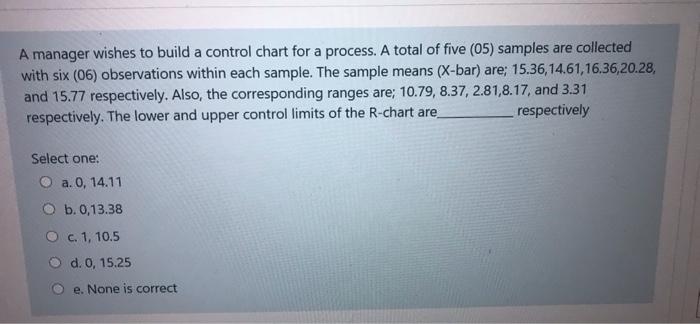 Given there are five (05) sample taken. The