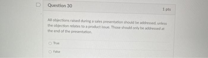 D Question 30 1 pts All objections raised during