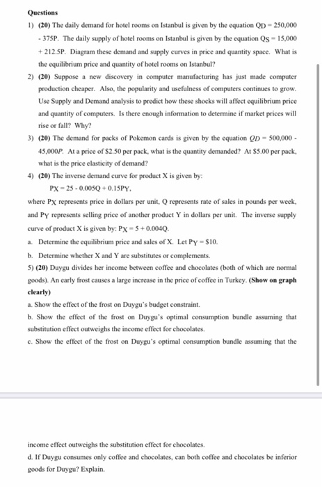 Questions 1) (20) The daily demand for hotel