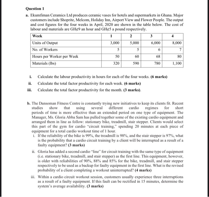 Question 1 a. Ekumfiman Ceramics Ltd produces