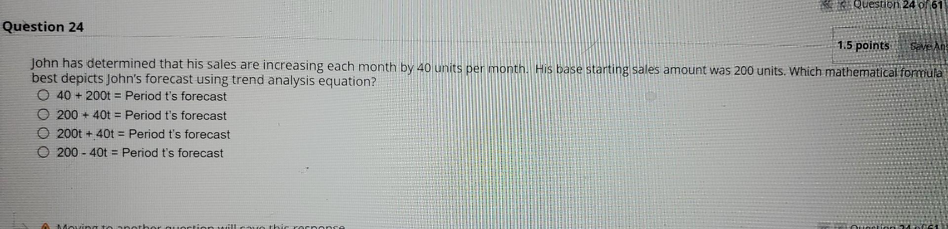 Question 24 1.5 points Save Ans John has
