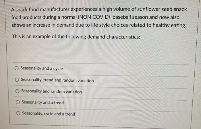 In most cases, demand for products or services