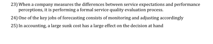True or False 23) When a company measures the