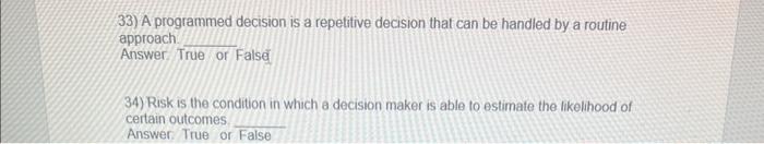 33) A programmed decision is a repetitive