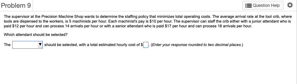 Problem 9 A Question Help The supervisor at the