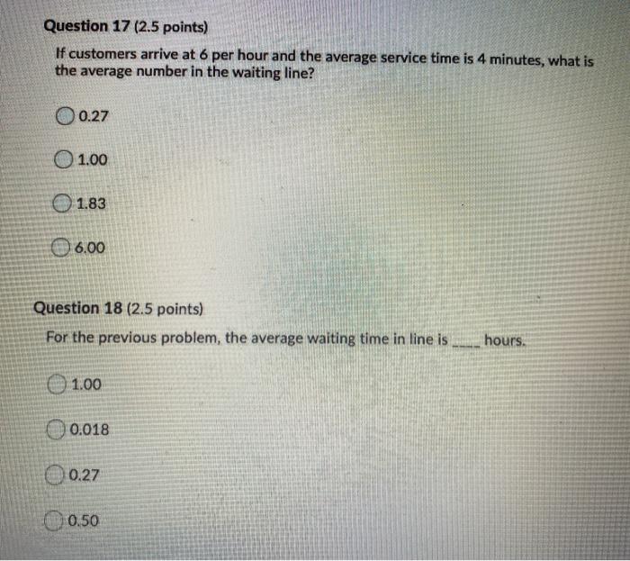 please answer both Question 17 (2.5 points) If