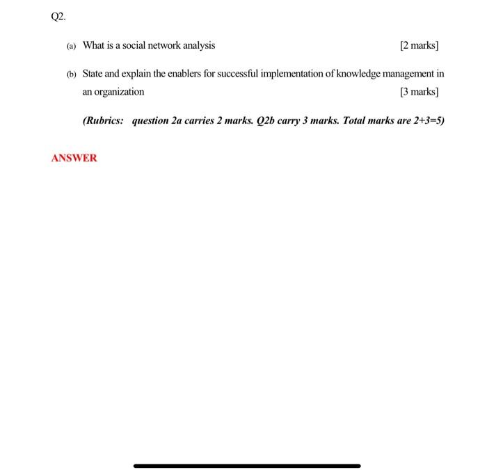 Q2. (a) What is a social network analysis [2