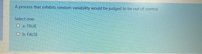 A process that is assumed to be in control with