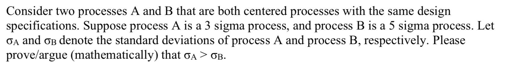 Consider two processes A and B that are both