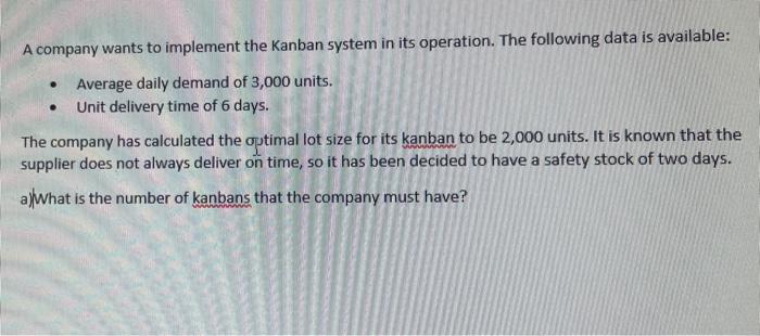 . . A company wants to implement the Kanban