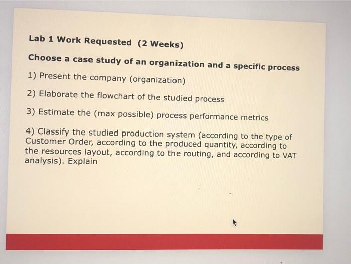 Lab 1 Work Requested (2 Weeks) Choose a case