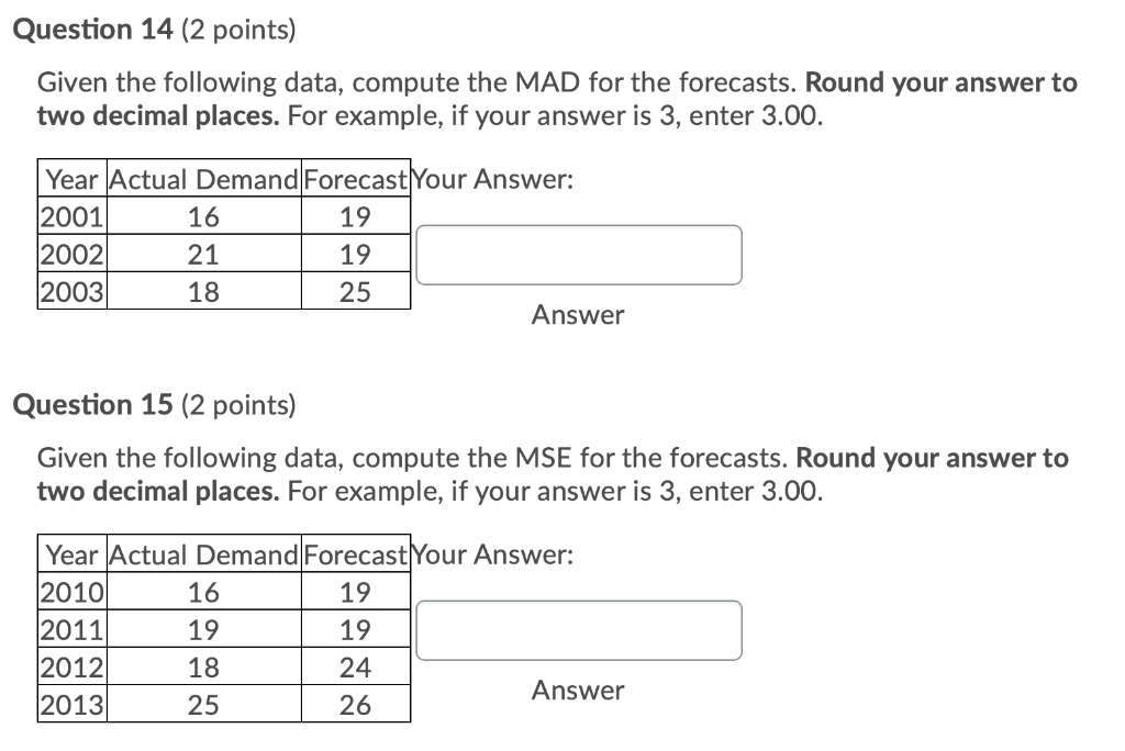 Question 14 (2 points) Given the following data,