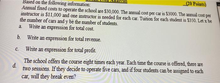 a (20 Points) Based on the following information: