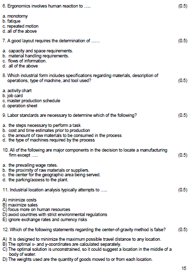 (0.5) 6. Ergonomics involves human reaction to a.