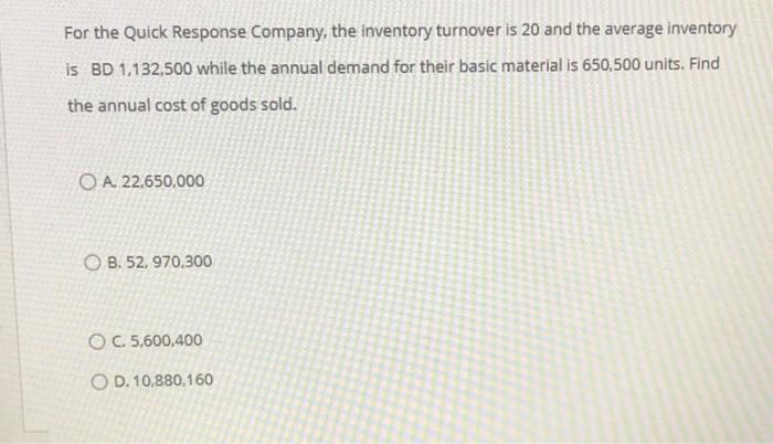 For the Quick Response Company, the inventory