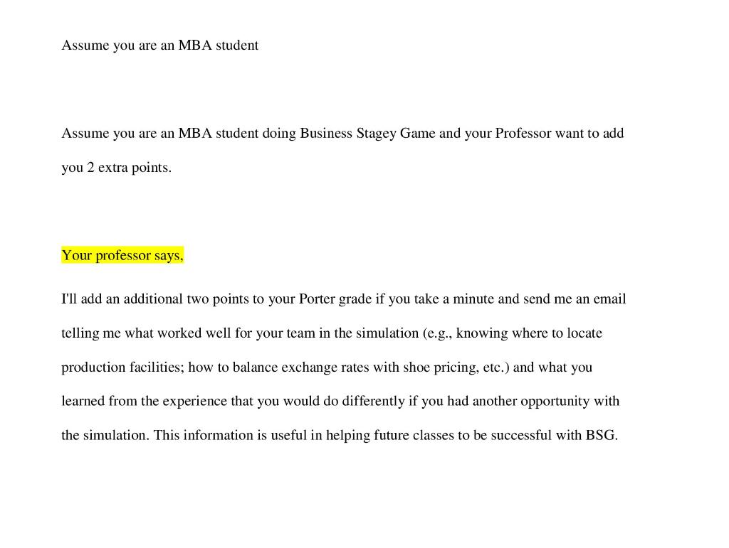 Assume you are an MBA student Assume you are an