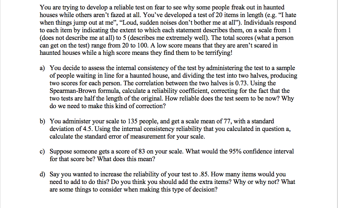 You are trying to develop a reliable test on fear