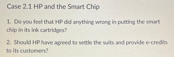 Case 2.1 HP and the Smart Chip 1. Do you feel