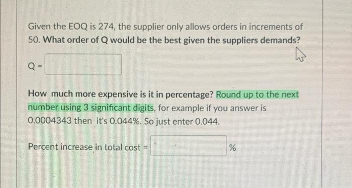 Given the EOQ is 274, the supplier only allows