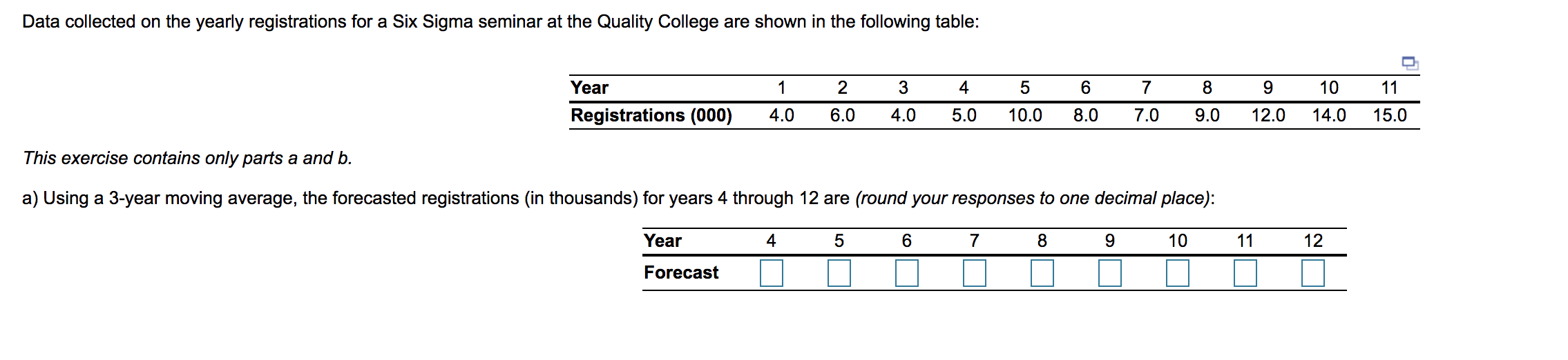 Please answer a and b Data collected on the