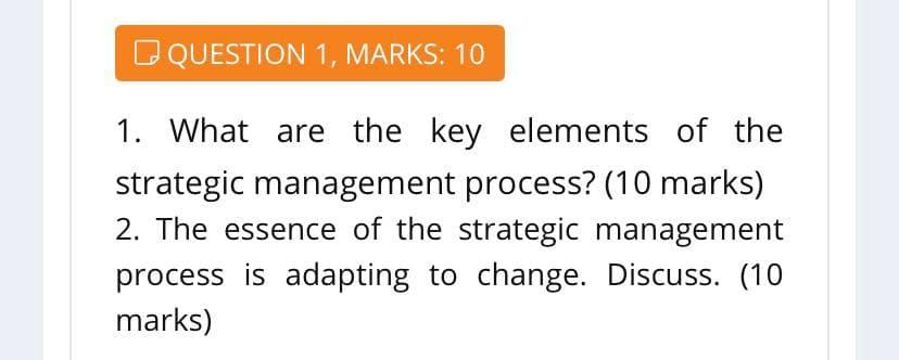 QUESTION 1, MARKS: 10 1. What are the key