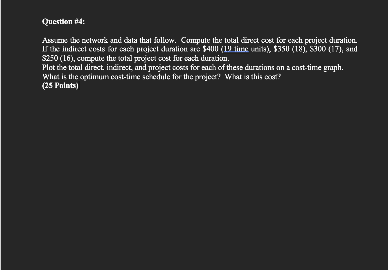 Question #4: Assume the network and data that