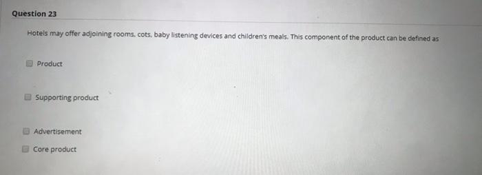 Question 24 0.5 points Commodification means that