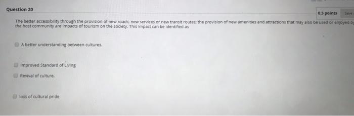 Question 24 0.5 points Commodification means that