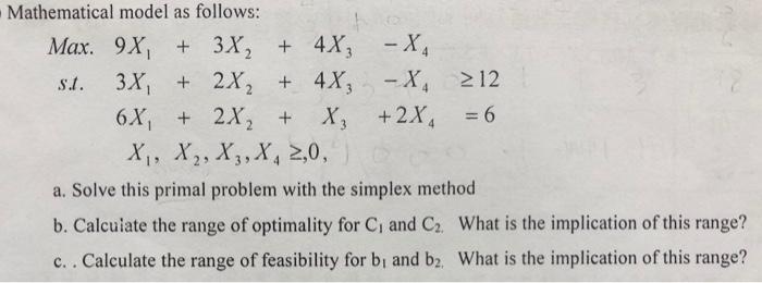 Mathematical model as follows: Max. 9X, + 3X, +