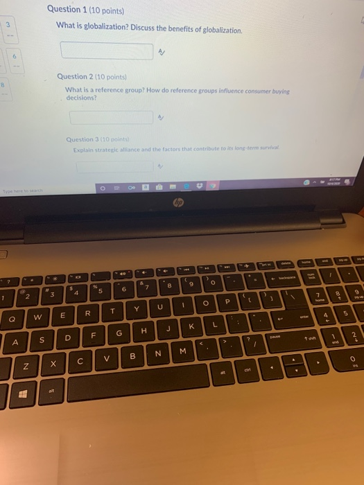Question 1 (10 points) What is globalization?