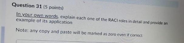 Question 31 (5 points) In your own words, explain