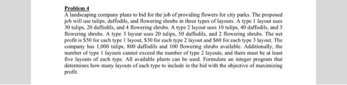 I need the answer please. Problem 4 A landscaping