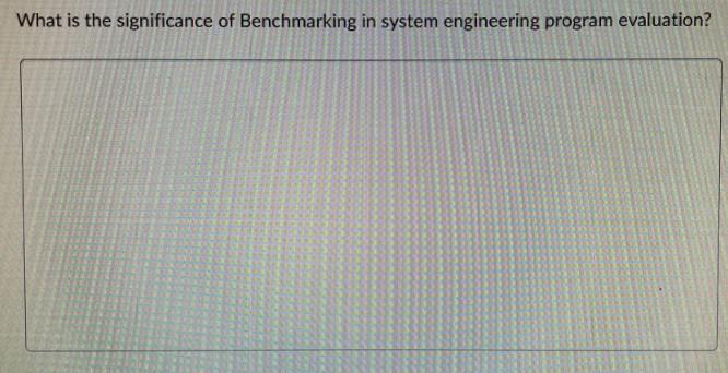 What is the significance of Benchmarking in