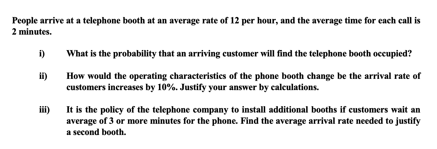 People arrive at a telephone booth at an average