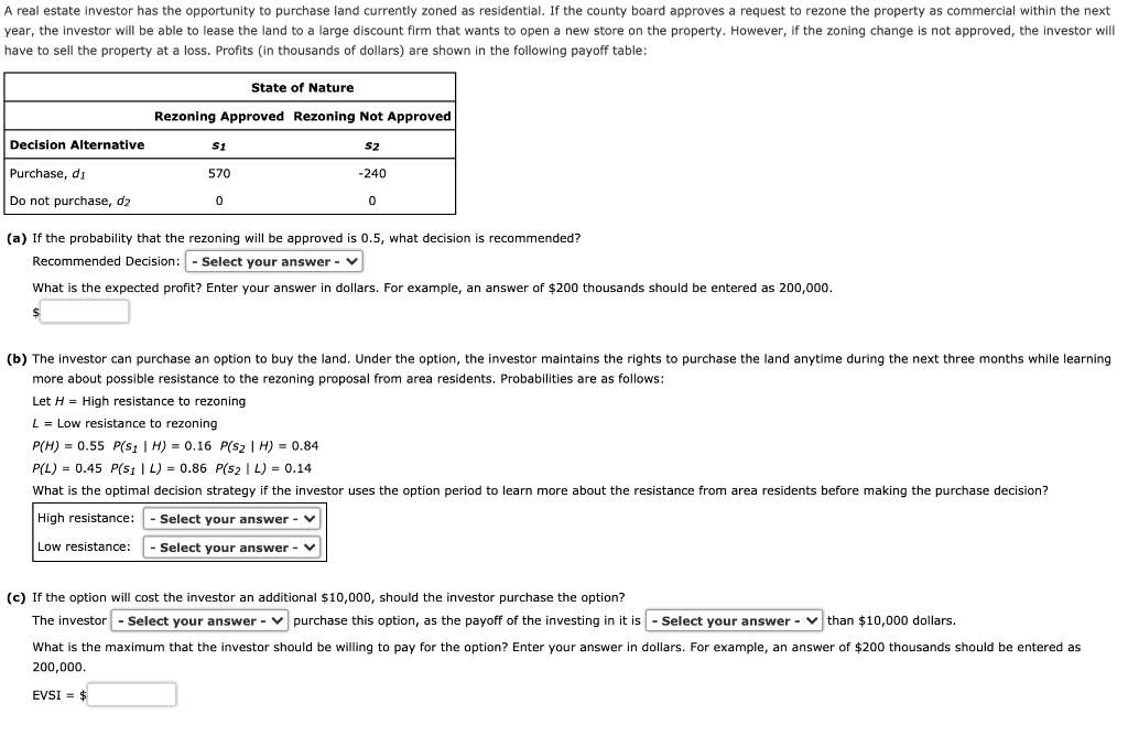 A real estate investor has the opportunity to