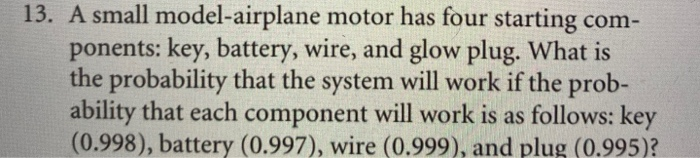 13. A small model-airplane motor has four