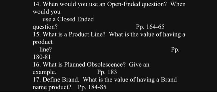 14. When would you use an Open-Ended question?